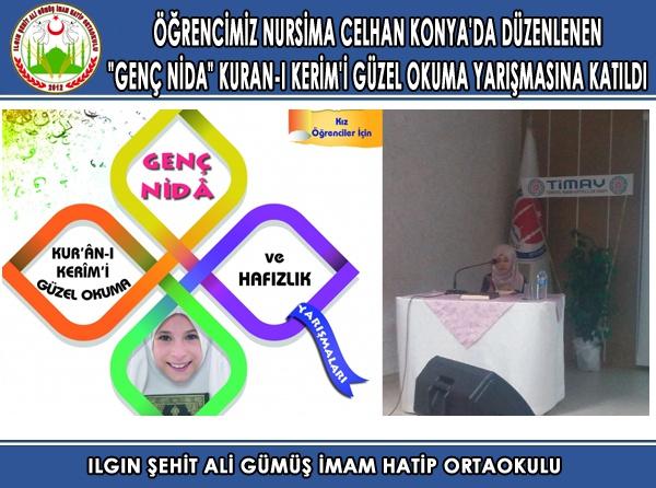 Öğrencimiz Nursima CELHAN Konya´da Düzenlenen "Genç Nida" Kuran-ı Kerimi Güzel Okuma Yarışmasına Katıldı